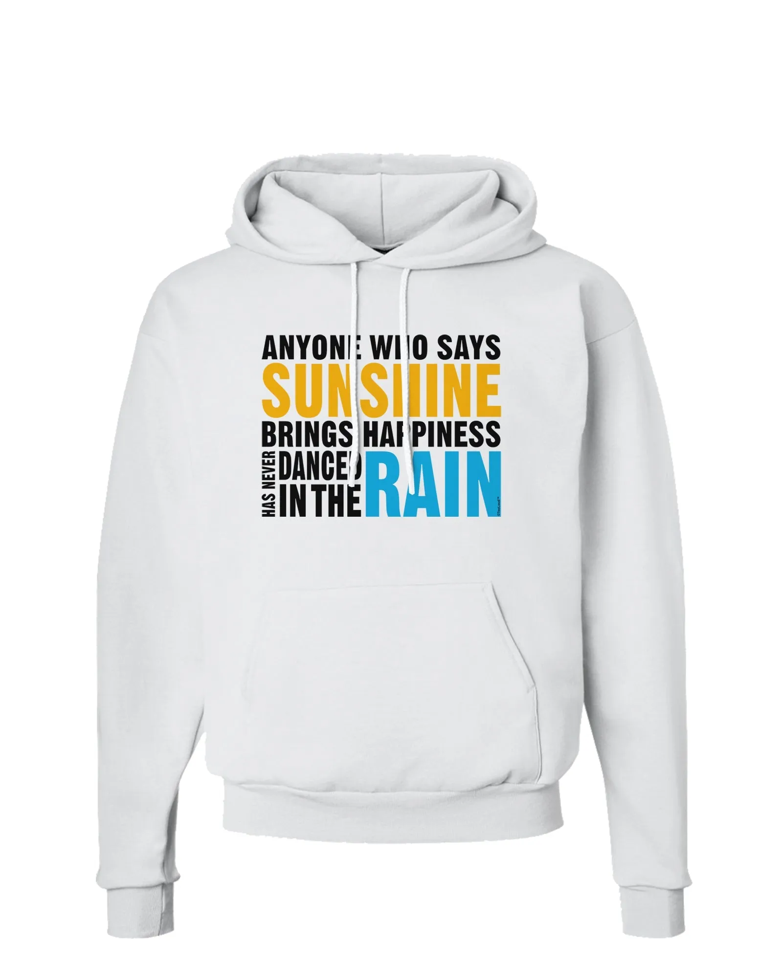 Anyone Who Says Sunshine Inspirational Quote Hoodie Sweatshirt