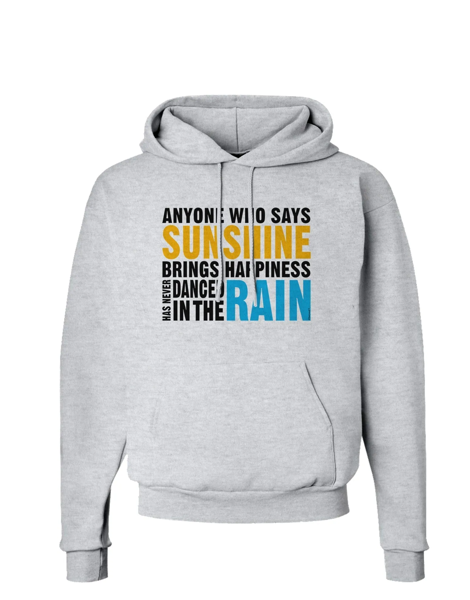 Anyone Who Says Sunshine Inspirational Quote Hoodie Sweatshirt