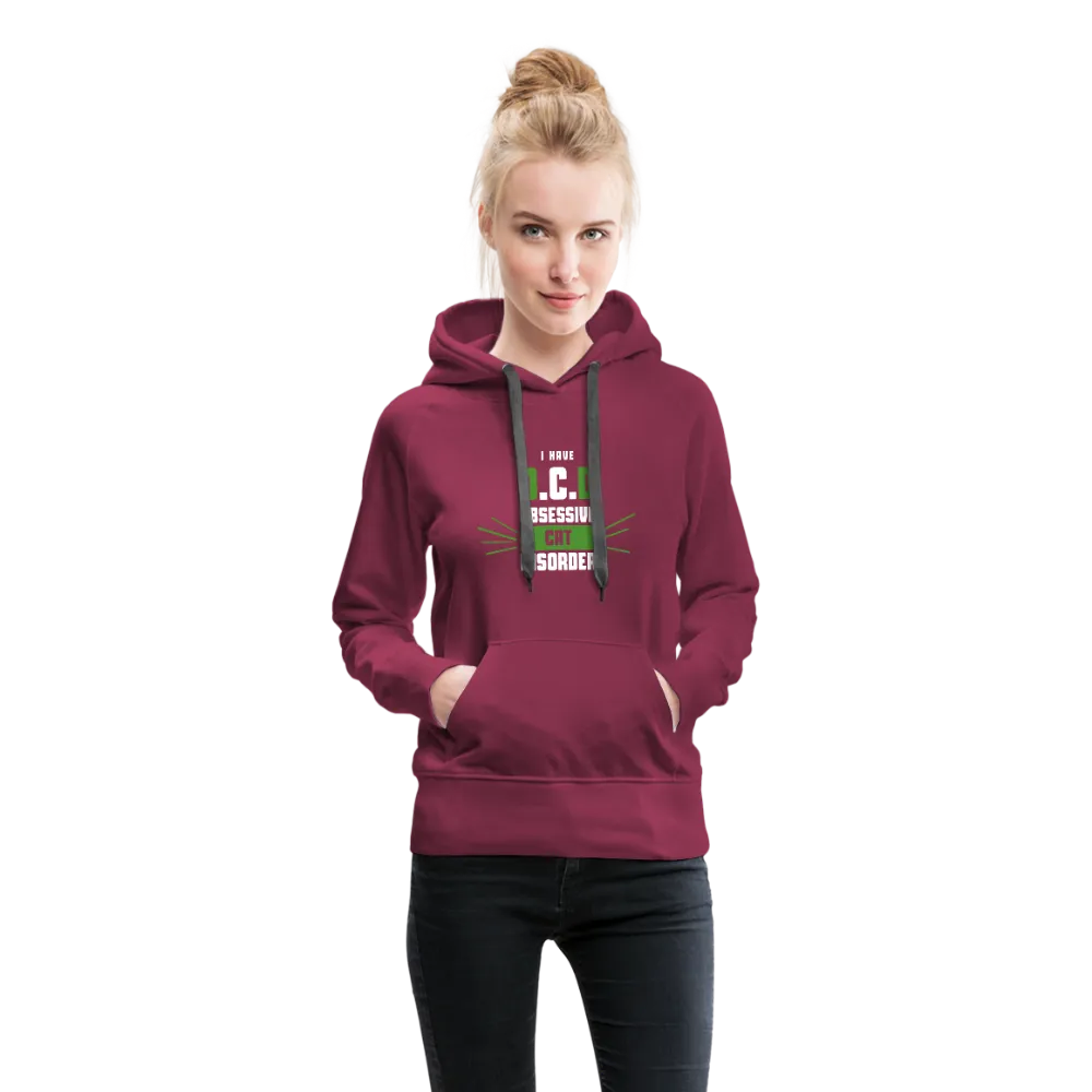 I Have O.C.D Obsessive Cat Disorder Women’s Premium Hoodie