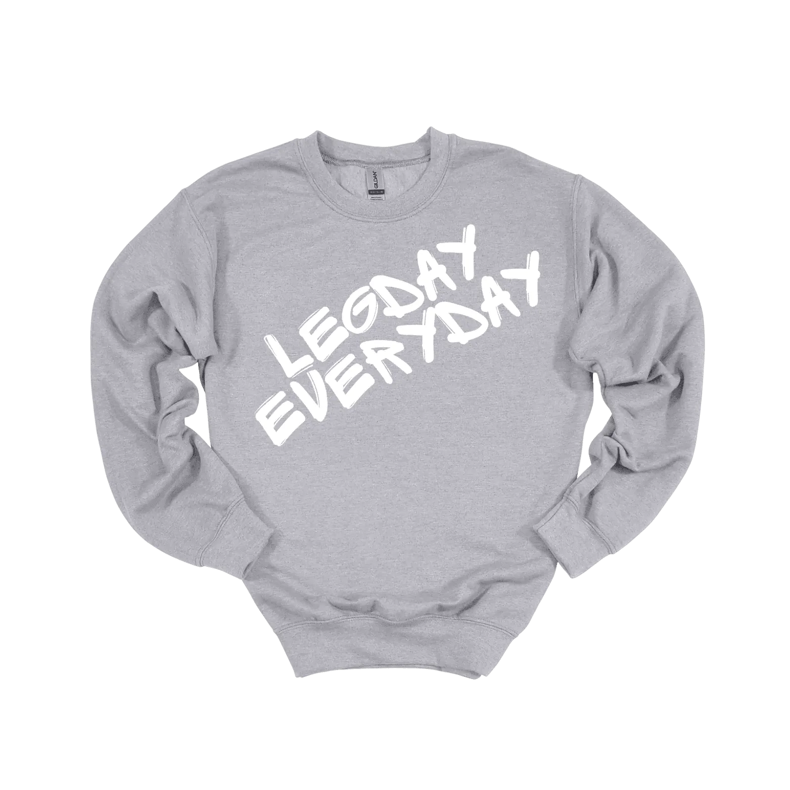 Legday Everyday Sweatshirt