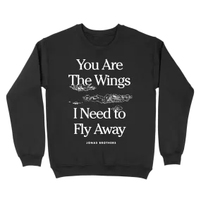 Limited Edition - "You are the Wings" Sweatshirt - Black