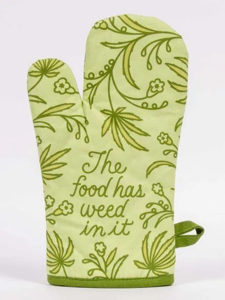 The Food Has Weed in it Oven Mitt