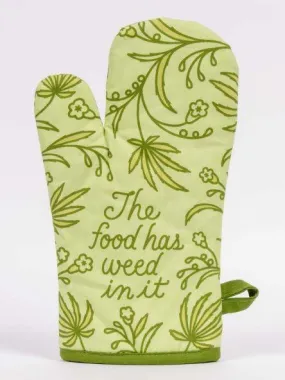 The Food Has Weed in it Oven Mitt