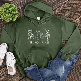 There is Magic in All of Us Hoodie