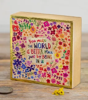 You Make The World Better Tiny Block Keepsake